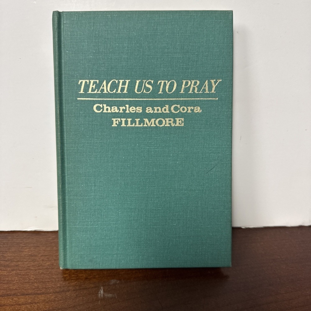 Teach Us to Pray Charles Cora Fillmore 1941 Vintage Book